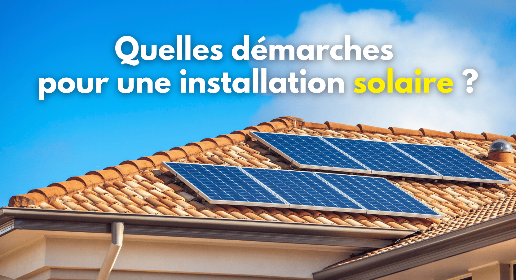 Demarches installation panneau solaire